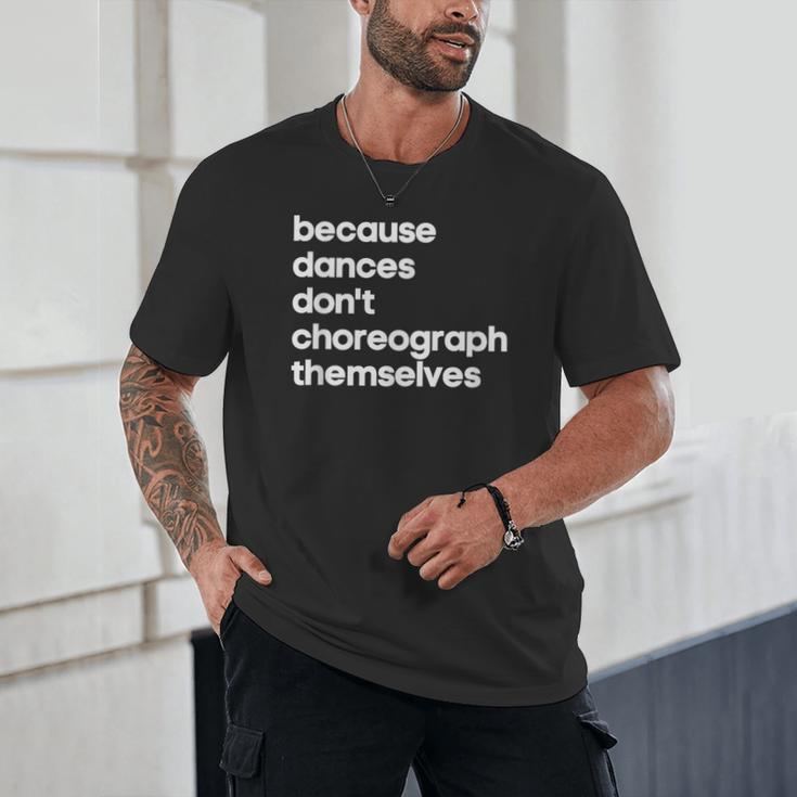 Choreographer Dance Teacher Cool Unique Shirt For Men Women Unisex T-Shirt, novelty gifts, funny gifts Choreographer Dance Teacher Cool Unique Shirt For Men Women Unisex T-Shirt, novelty gifts, funny gifts