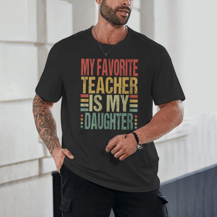 Dad My Favorite Teacher Is My Daughter Proud Daddy Unisex T-Shirt, novelty gifts, funny gifts