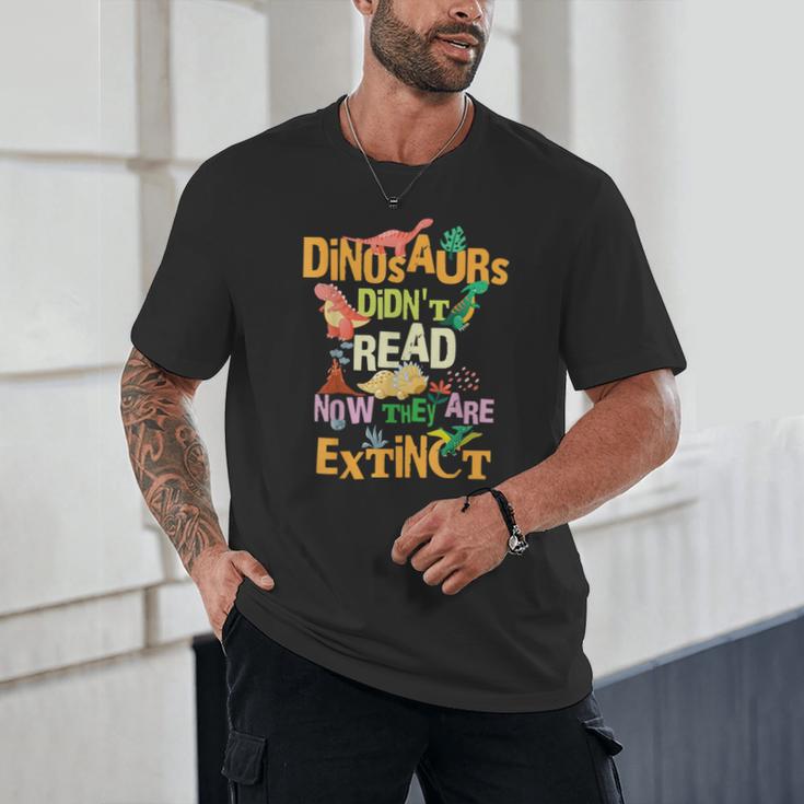 Dinosaurs Didn't Read Now They Are Extinct Reading Teacher Unisex T-Shirt, novelty gifts, funny gifts Dinosaurs Didn't Read Now They Are Extinct Reading Teacher Unisex T-Shirt, novelty gifts, funny gifts