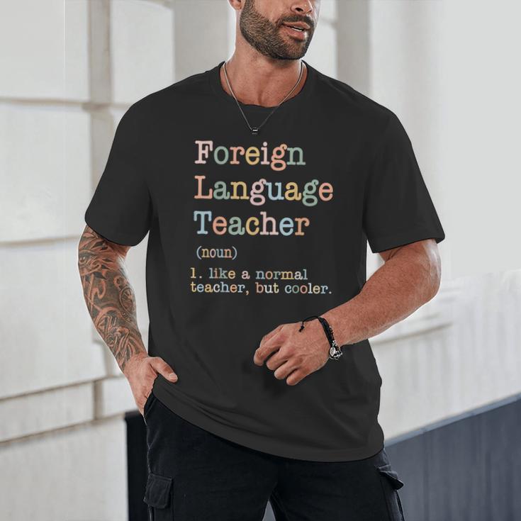 Foreign Language Teacher Like A Normal Teacher Unisex T-Shirt, novelty gifts, funny gifts Foreign Language Teacher Like A Normal Teacher Unisex T-Shirt, novelty gifts, funny gifts