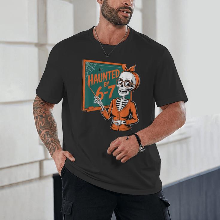 Haunted By 6-7 Six Seven 67 Math Teacher Halloween Skeleton Unisex T-Shirt, novelty gifts, funny gifts Haunted By 6-7 Six Seven 67 Math Teacher Halloween Skeleton Unisex T-Shirt, novelty gifts, funny gifts