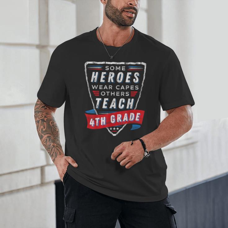 Some Heroes Wear Capes Others Teach 4th Grade Teacher Men Women Kids Unisex T-Shirt, novelty gifts, funny gifts