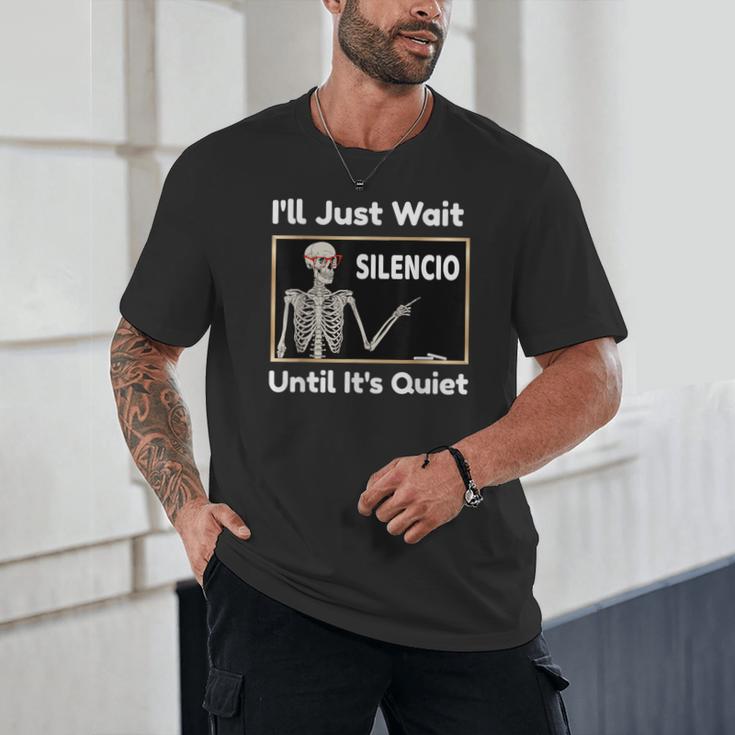 I'Ll Just Wait Until It's Quiet Spanish Teacher Halloween Men Women Kids Unisex T-Shirt, novelty gifts, funny gifts