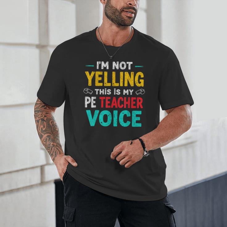 I’m Not Yelling This Is My PE School Teacher Voice I Teach Unisex T-Shirt, novelty gifts, funny gifts I’m Not Yelling This Is My PE School Teacher Voice I Teach Unisex T-Shirt, novelty gifts, funny gifts