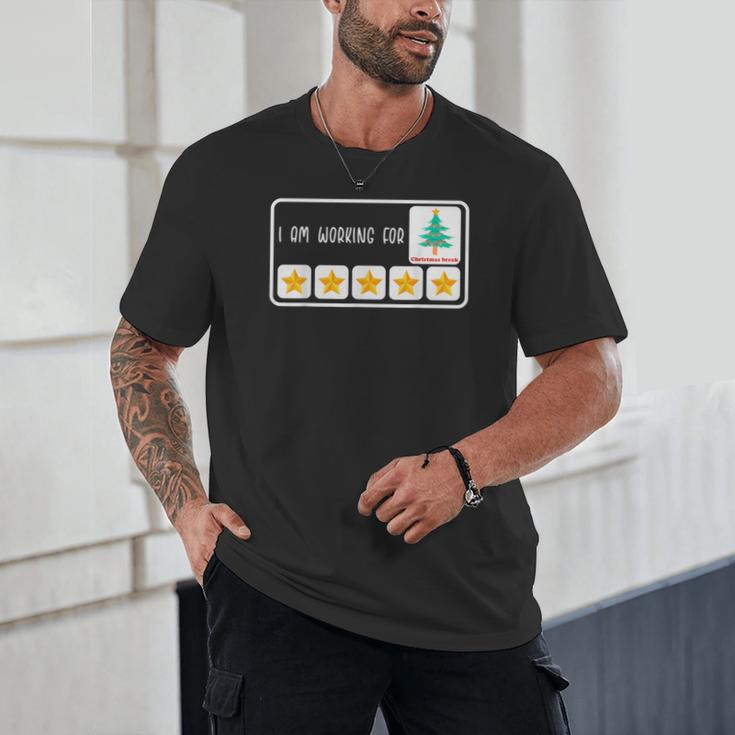 I'm Working For Christmas Break 5 Star Winter Teacher Stars Unisex T-Shirt, novelty gifts, funny gifts I'm Working For Christmas Break 5 Star Winter Teacher Stars Unisex T-Shirt, novelty gifts, funny gifts