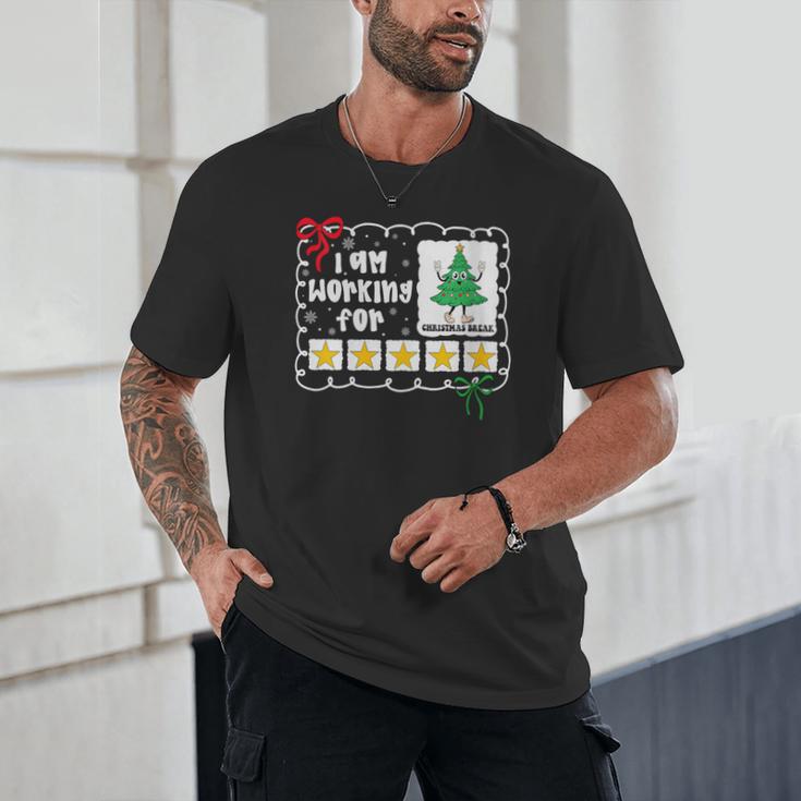 I'm Working For Christmas Break 5 Stars Christmas Teacher Unisex T-Shirt, novelty gifts, funny gifts