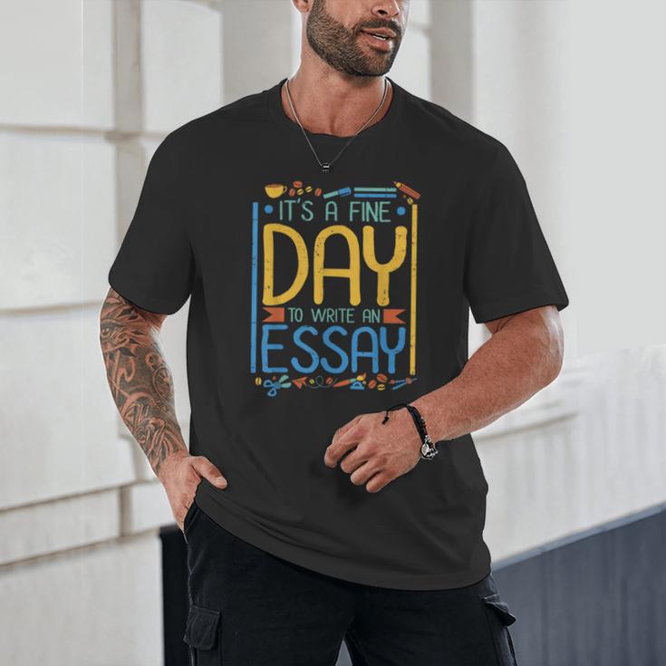 It's A Fine Day To Write An Essay Class English Teacher Unisex T-Shirt, novelty gifts, funny gifts It's A Fine Day To Write An Essay Class English Teacher Unisex T-Shirt, novelty gifts, funny gifts
