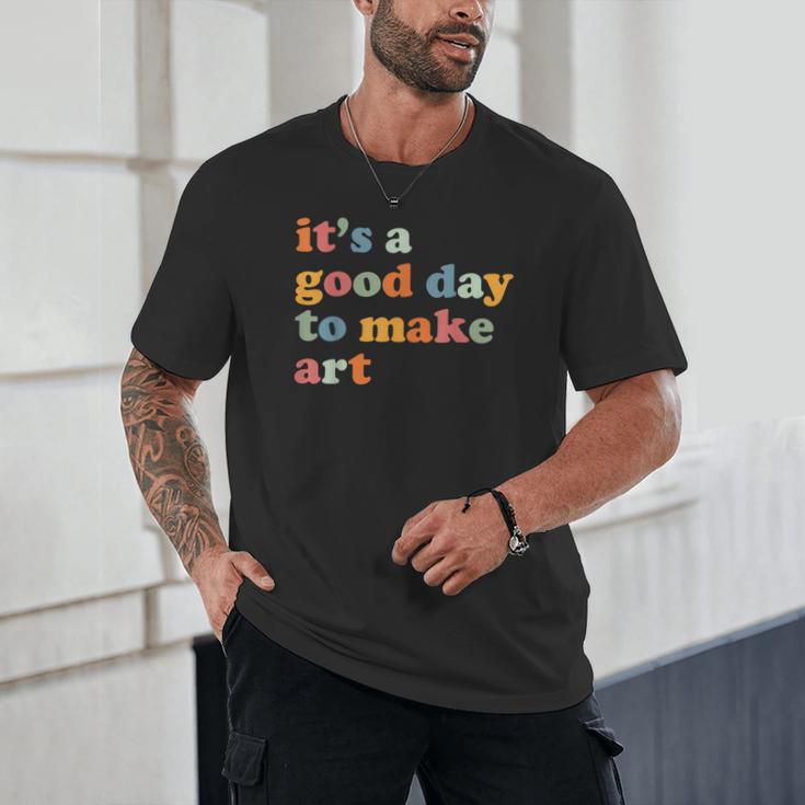It's A Good Day To Make Some Art Artist Art Teacher Unisex T-Shirt, novelty gifts, funny gifts It's A Good Day To Make Some Art Artist Art Teacher Unisex T-Shirt, novelty gifts, funny gifts