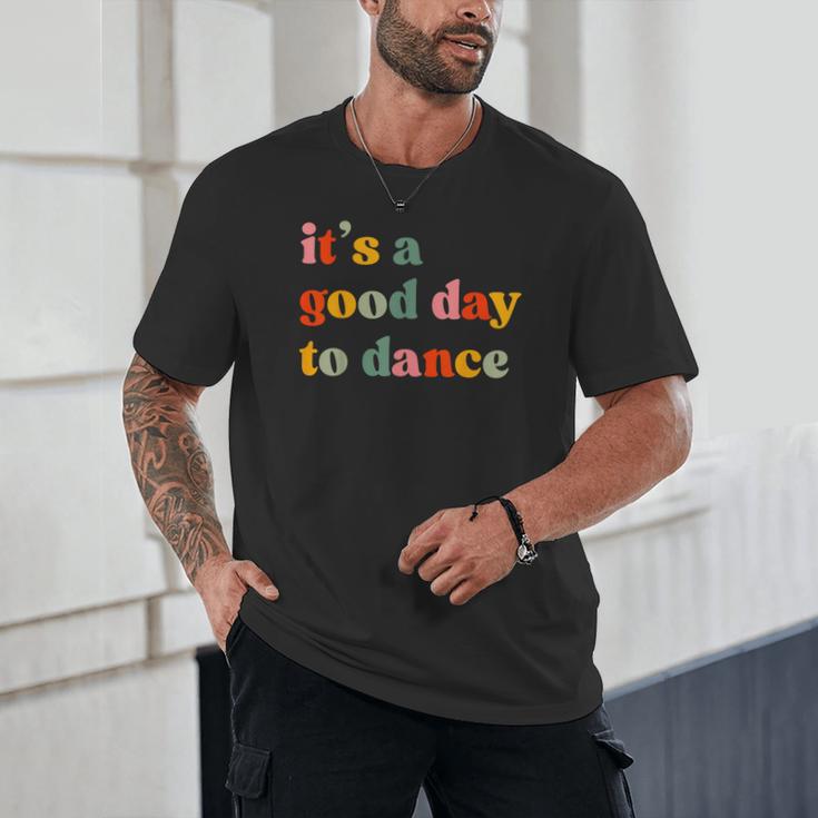 It's A Good Day To Dance Dance Teacher Dancing Dancer Unisex T-Shirt, novelty gifts, funny gifts It's A Good Day To Dance Dance Teacher Dancing Dancer Unisex T-Shirt, novelty gifts, funny gifts