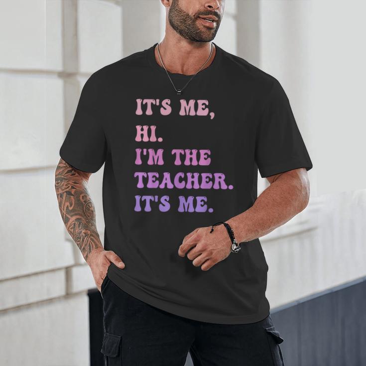It's Me Hi I'm The TEACHER It's Me Teacher Educator Unisex T-Shirt, novelty gifts, funny gifts