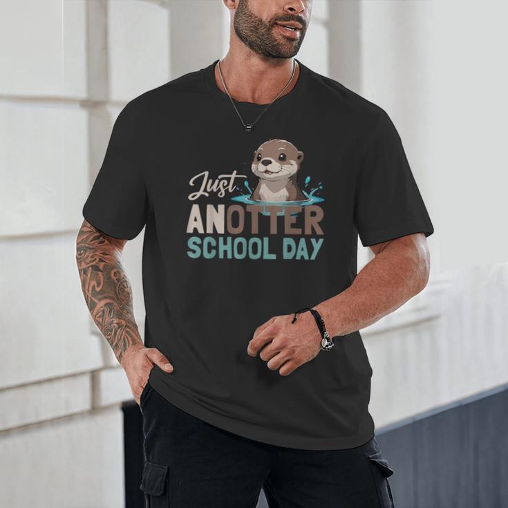 Just Anotter School Day Cute Otter Lover Teacher Student Unisex T-Shirt, novelty gifts, funny gifts