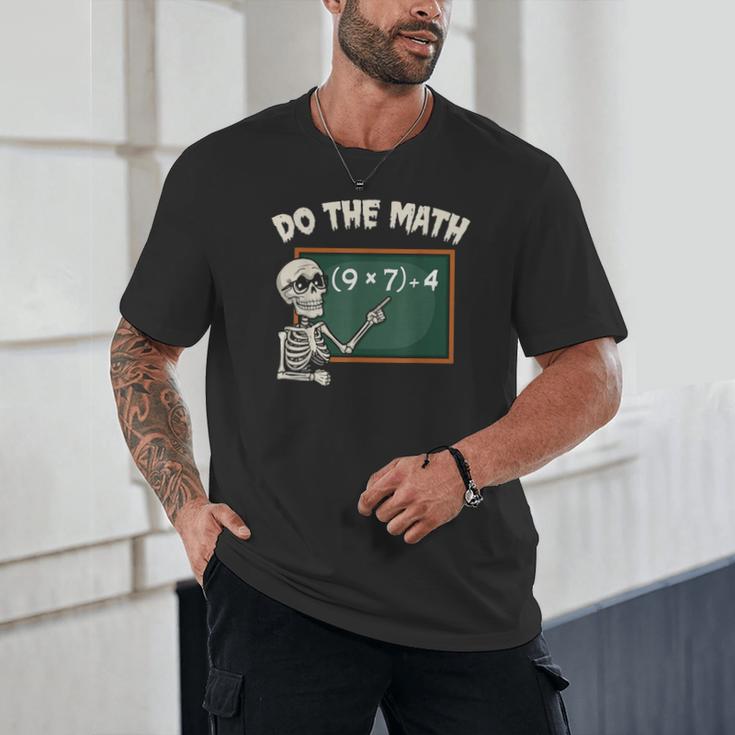 Do The Math 67 Meme Joke Halloween Skeleton Math Teacher Unisex T-Shirt, novelty gifts, funny gifts Do The Math 67 Meme Joke Halloween Skeleton Math Teacher Unisex T-Shirt, novelty gifts, funny gifts