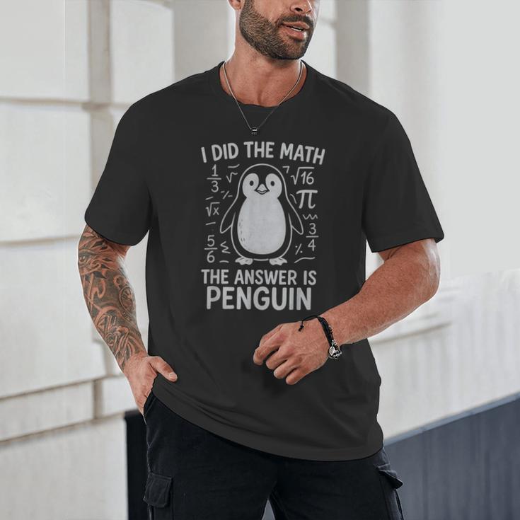 I Did The Math The Answer Is Penguin Math Teacher Unisex T-Shirt, novelty gifts, funny gifts I Did The Math The Answer Is Penguin Math Teacher Unisex T-Shirt, novelty gifts, funny gifts