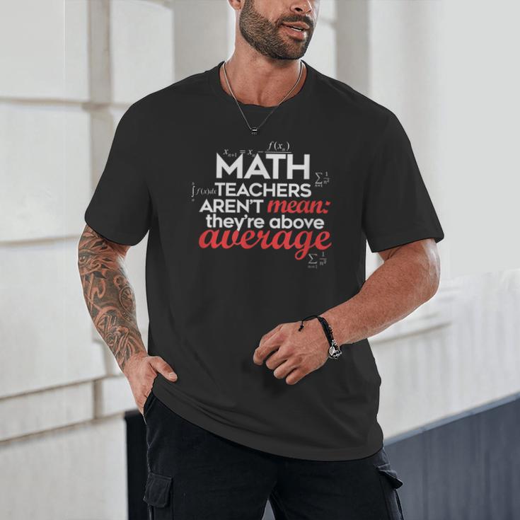 Math Teachers Aren't Mean Unisex T-Shirt, novelty gifts, funny gifts