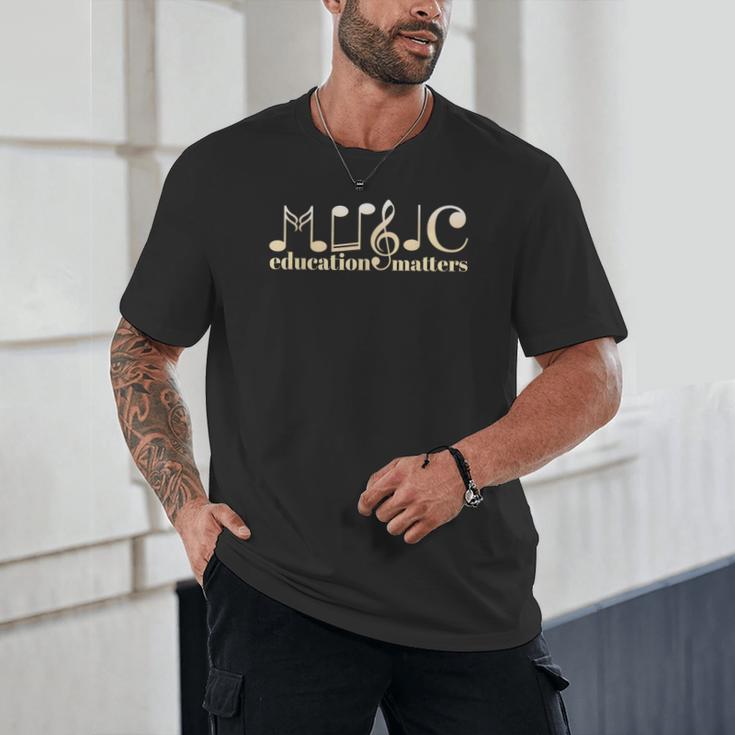 Music Teacher Life Musician Quote Music Education Matters Unisex T-Shirt, novelty gifts, funny gifts