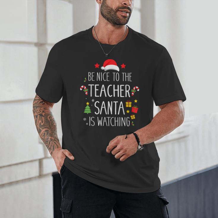 Be Nice Teacher Santa Watching Xmas School Students For Men Women Unisex T-Shirt, novelty gifts, funny gifts
