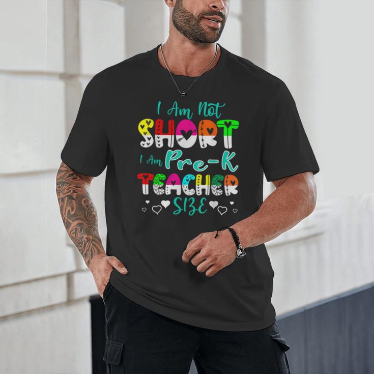 I Am Not Short I Am Pre-K Teacher Size Teacher For Men Women Kids Unisex T-Shirt, novelty gifts, funny gifts I Am Not Short I Am Pre-K Teacher Size Teacher For Men Women Kids Unisex T-Shirt, novelty gifts, funny gifts