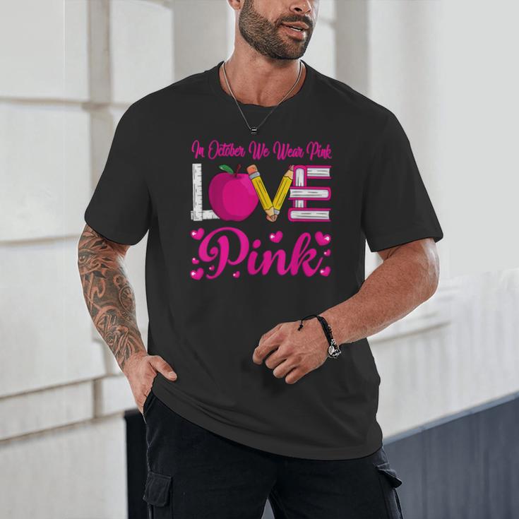 In October We Wear Pink Love Teacher Breast Cancer Awareness Unisex T-Shirt, novelty gifts, funny gifts