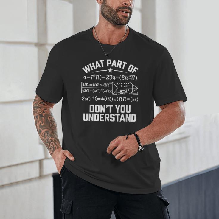What Part Of Don't You Understand Math Teacher Unisex T-Shirt, novelty gifts, funny gifts
