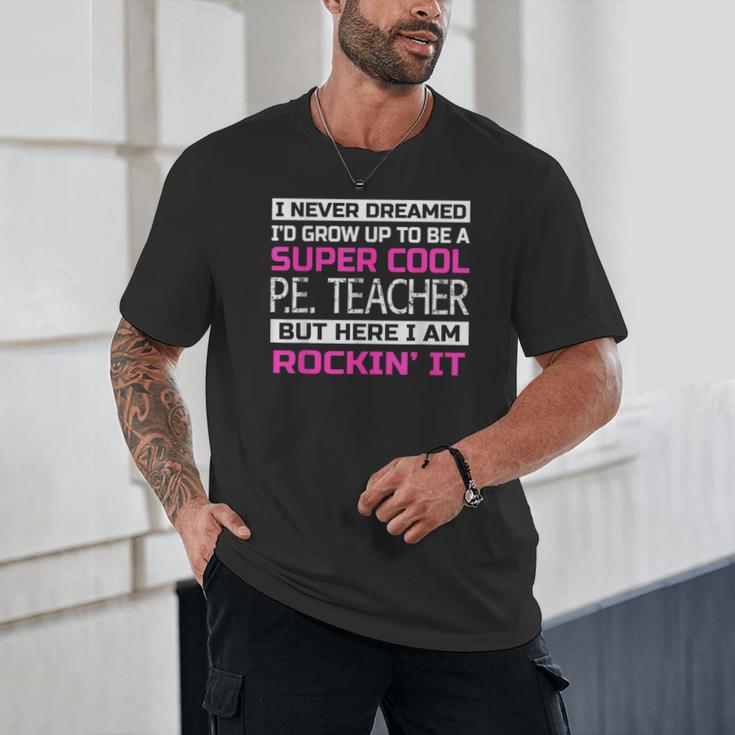 PE Teacher Shirt Physical Education Teacher Unisex T-Shirt, novelty gifts, funny gifts PE Teacher Shirt Physical Education Teacher Unisex T-Shirt, novelty gifts, funny gifts