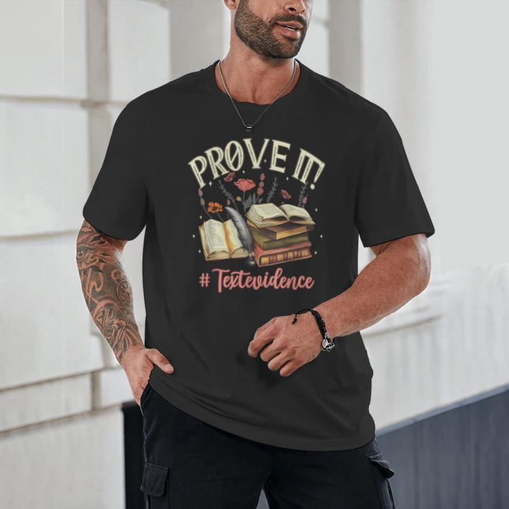 Prove It Reading Teacher Text Evidence Book Lover Student Unisex T-Shirt, novelty gifts, funny gifts