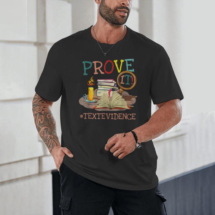 Prove It Text Evidence English Teacher Reading Teacher Unisex T-Shirt, novelty gifts, funny gifts Prove It Text Evidence English Teacher Reading Teacher Unisex T-Shirt, novelty gifts, funny gifts