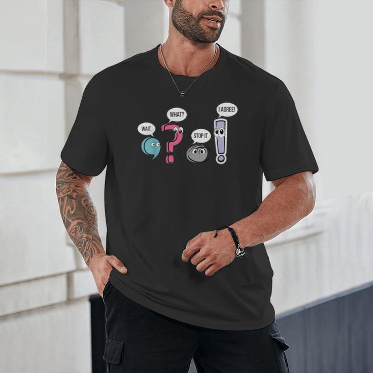 Punctuation English Teacher Wait What Stop It I Agree Unisex T-Shirt, novelty gifts, funny gifts Punctuation English Teacher Wait What Stop It I Agree Unisex T-Shirt, novelty gifts, funny gifts
