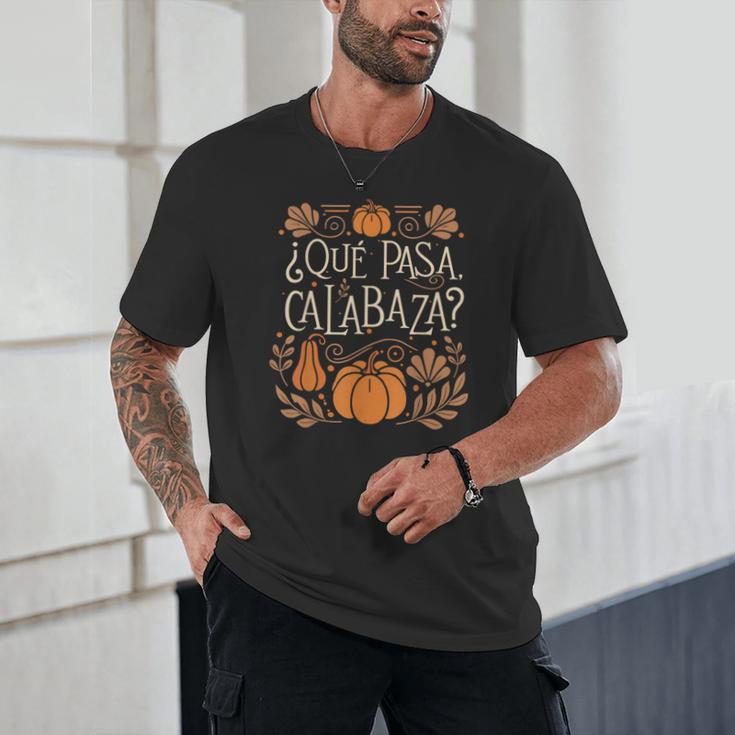 Que Pasa Calabaza Shirt Spanish Teacher Unisex T-Shirt, novelty gifts, funny gifts