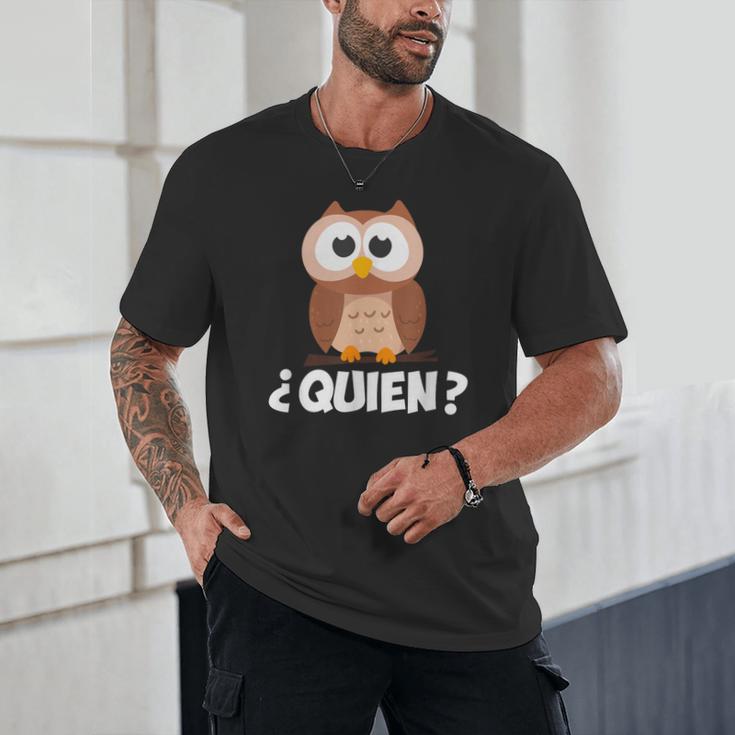 Quien Who Owl Spanish Teacher Unisex T-Shirt, novelty gifts, funny gifts Quien Who Owl Spanish Teacher Unisex T-Shirt, novelty gifts, funny gifts