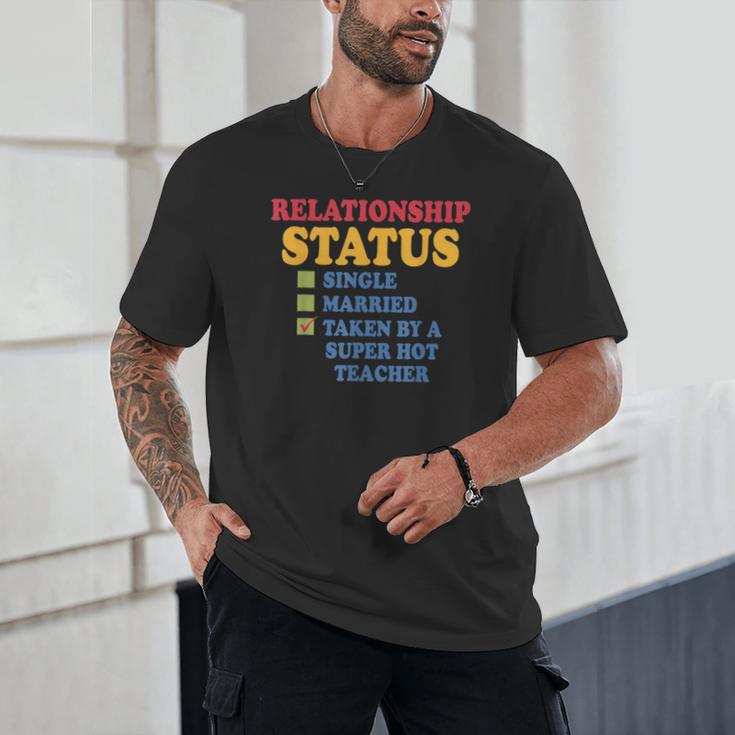 Relationship Status Single Married Hot Teacher Unisex T-Shirt, novelty gifts, funny gifts