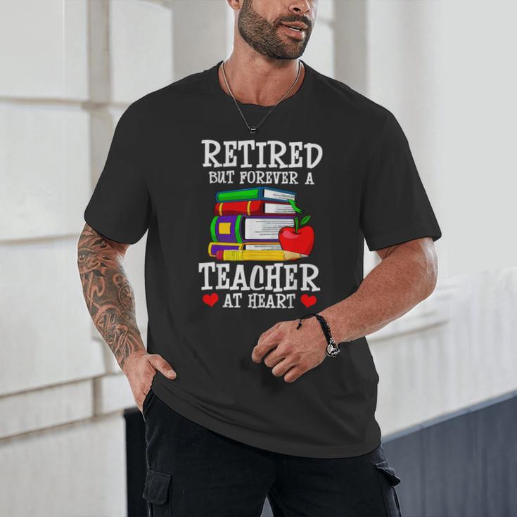 Retired But Forever a Teacher At Heart Teacher Retirement Unisex T-Shirt, novelty gifts, funny gifts Retired But Forever a Teacher At Heart Teacher Retirement Unisex T-Shirt, novelty gifts, funny gifts