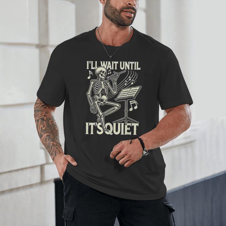 Skeleton Music Teacher I'Ll Wait Until It's Quiet Unisex T-Shirt, novelty gifts, funny gifts Skeleton Music Teacher I'Ll Wait Until It's Quiet Unisex T-Shirt, novelty gifts, funny gifts