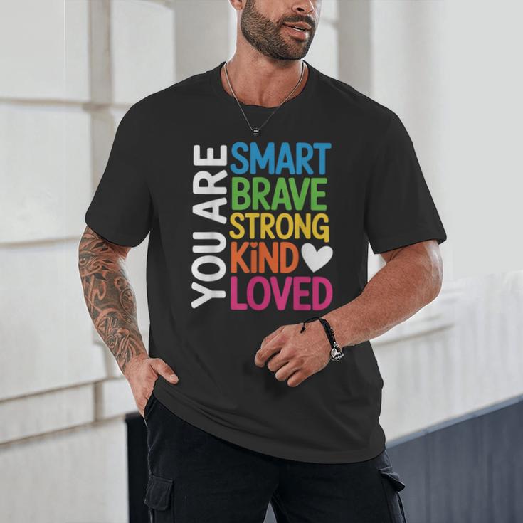 You Are SMART BRAVE STRONG KIND LOVED MOTIVATION TEACHER KID Unisex T-Shirt, novelty gifts, funny gifts You Are SMART BRAVE STRONG KIND LOVED MOTIVATION TEACHER KID Unisex T-Shirt, novelty gifts, funny gifts