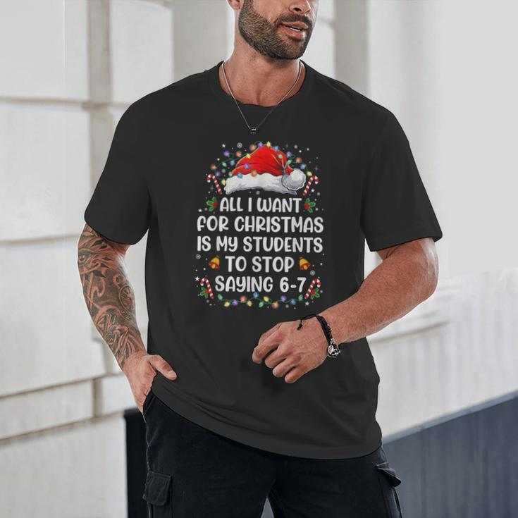 Stop Saying 6-7 Teacher Students 67 Christmas Meme 6 7 Unisex T-Shirt, novelty gifts, funny gifts Stop Saying 6-7 Teacher Students 67 Christmas Meme 6 7 Unisex T-Shirt, novelty gifts, funny gifts
