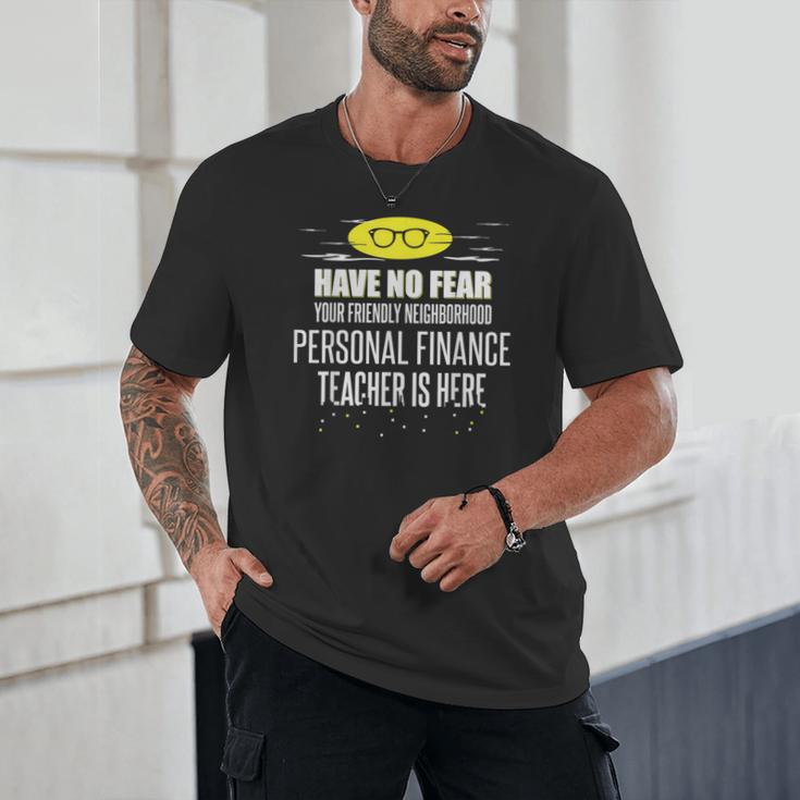 Super Personal Finance Teacher Have No Fear T-Shirt Unisex T-Shirt, novelty gifts, funny gifts