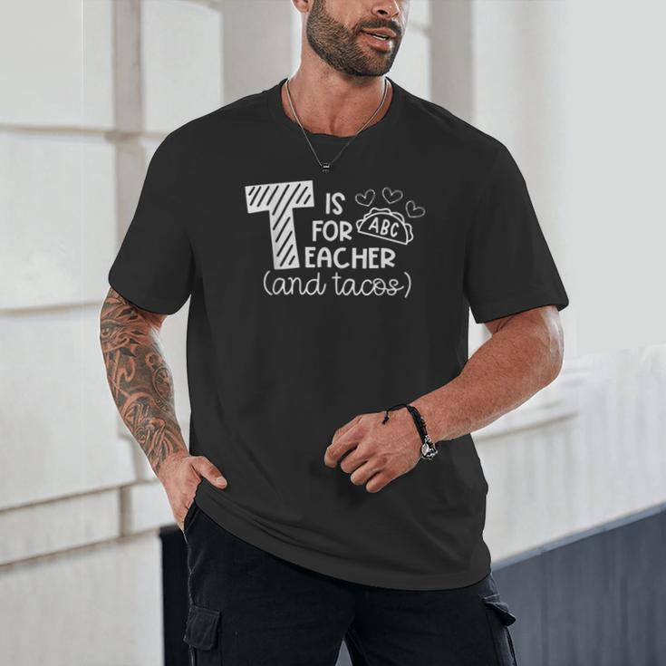 T Is For Teacher And Tacos For Teacher & Tacos Lovers Men Women Girls Kids Unisex T-Shirt, novelty gifts, funny gifts