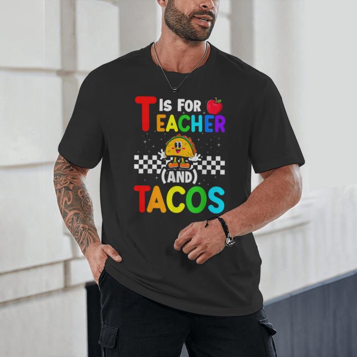 T Is For Teacher And Tacos For Teacher & Tacos Lovers Unisex T-Shirt, novelty gifts, funny gifts T Is For Teacher And Tacos For Teacher & Tacos Lovers Unisex T-Shirt, novelty gifts, funny gifts