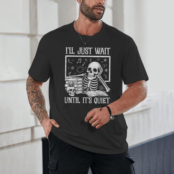 Teacher Halloween Shirt I'Ll Just Wait Until It's Quiet Unisex T-Shirt, novelty gifts, funny gifts Teacher Halloween Shirt I'Ll Just Wait Until It's Quiet Unisex T-Shirt, novelty gifts, funny gifts