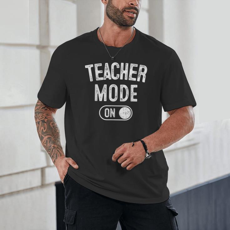 Teacher Mode On School Education Educator Unisex T-Shirt, novelty gifts, funny gifts