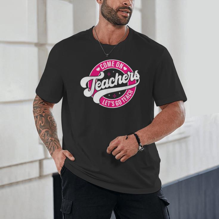 Come On Teachers Let's Go Teach Pink Back To School For Men Women Unisex T-Shirt, novelty gifts, funny gifts Come On Teachers Let's Go Teach Pink Back To School For Men Women Unisex T-Shirt, novelty gifts, funny gifts