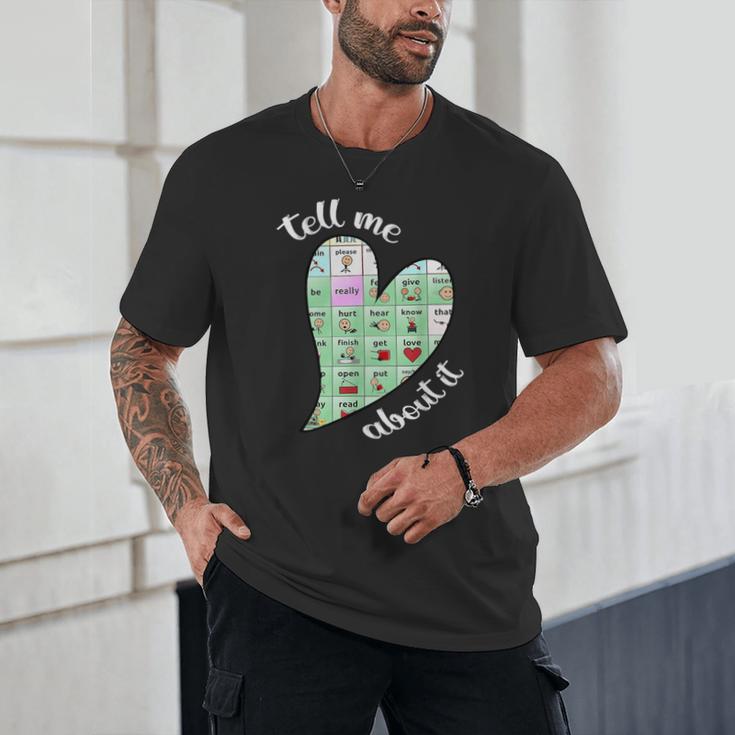 Tell Me About It Speech Pathology Aac Sped Teacher Unisex T-Shirt, novelty gifts, funny gifts