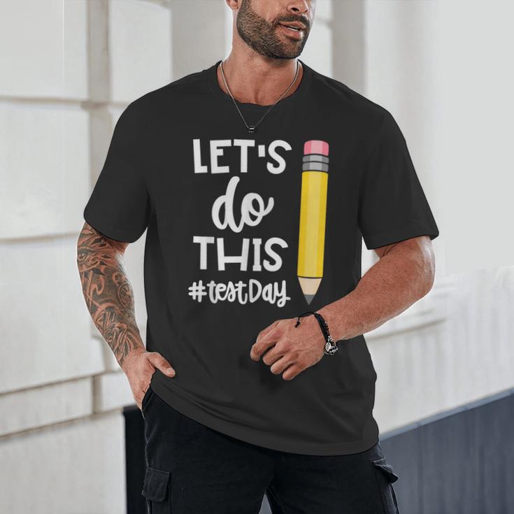 Lets Do This Test Day State Testing Teacher Motivational Unisex T-Shirt, novelty gifts, funny gifts