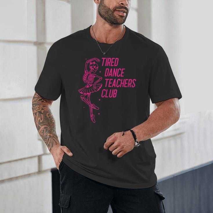 Tired Dance Teachers Club Dance Lover Unisex T-Shirt, novelty gifts, funny gifts