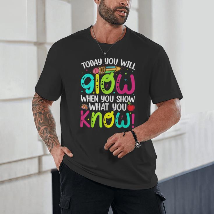 Today You Will Glow When You Show What You Know Teachers Day Unisex T-Shirt, novelty gifts, funny gifts Today You Will Glow When You Show What You Know Teachers Day Unisex T-Shirt, novelty gifts, funny gifts