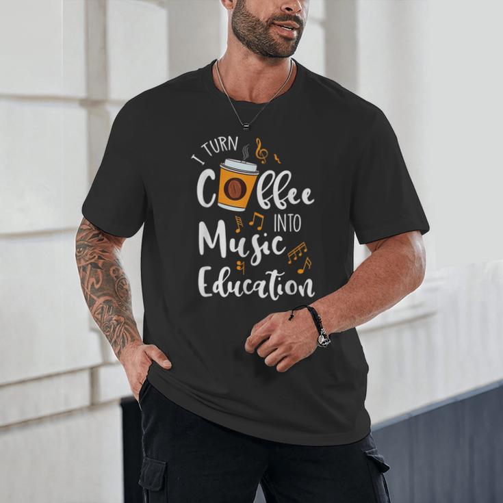 I Turn Coffee Into Music Education Music Teacher Unisex T-Shirt, novelty gifts, funny gifts I Turn Coffee Into Music Education Music Teacher Unisex T-Shirt, novelty gifts, funny gifts