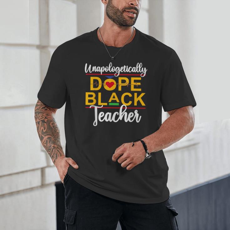 Unapologetic Dope Teacher African American Melanin Unisex T-Shirt, novelty gifts, funny gifts Unapologetic Dope Teacher African American Melanin Unisex T-Shirt, novelty gifts, funny gifts