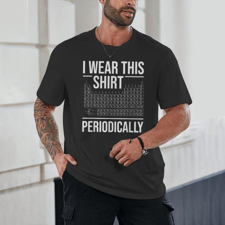 I Wear This Shirt Periodically Chemistry Science Teacher For Men Women Girls Kids Unisex T-Shirt, novelty gifts, funny gifts I Wear This Shirt Periodically Chemistry Science Teacher For Men Women Girls Kids Unisex T-Shirt, novelty gifts, funny gifts