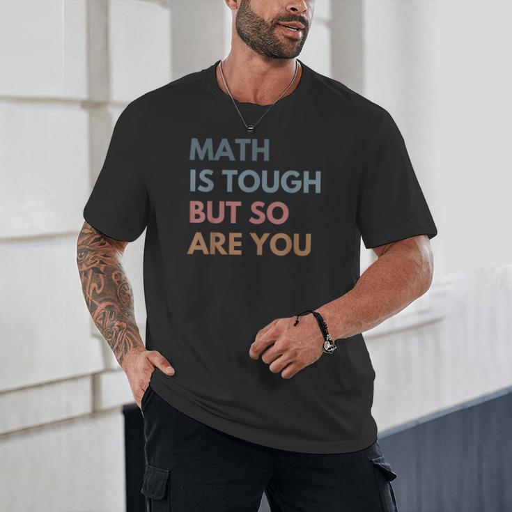 Women Math Is Tough But So Are You Math Teacher Mathematics Unisex T-Shirt, novelty gifts, funny gifts Women Math Is Tough But So Are You Math Teacher Mathematics Unisex T-Shirt, novelty gifts, funny gifts