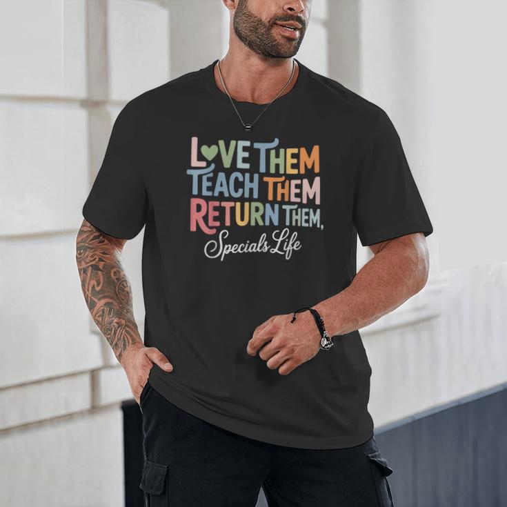 Women Teach Them Love Them Return Them Specials Teacher Life Unisex T-Shirt, novelty gifts, funny gifts Women Teach Them Love Them Return Them Specials Teacher Life Unisex T-Shirt, novelty gifts, funny gifts