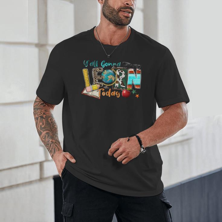 Y'All Gonna LEARN Today Back To School Teacher Appreciation Unisex T-Shirt, novelty gifts, funny gifts Y'All Gonna LEARN Today Back To School Teacher Appreciation Unisex T-Shirt, novelty gifts, funny gifts
